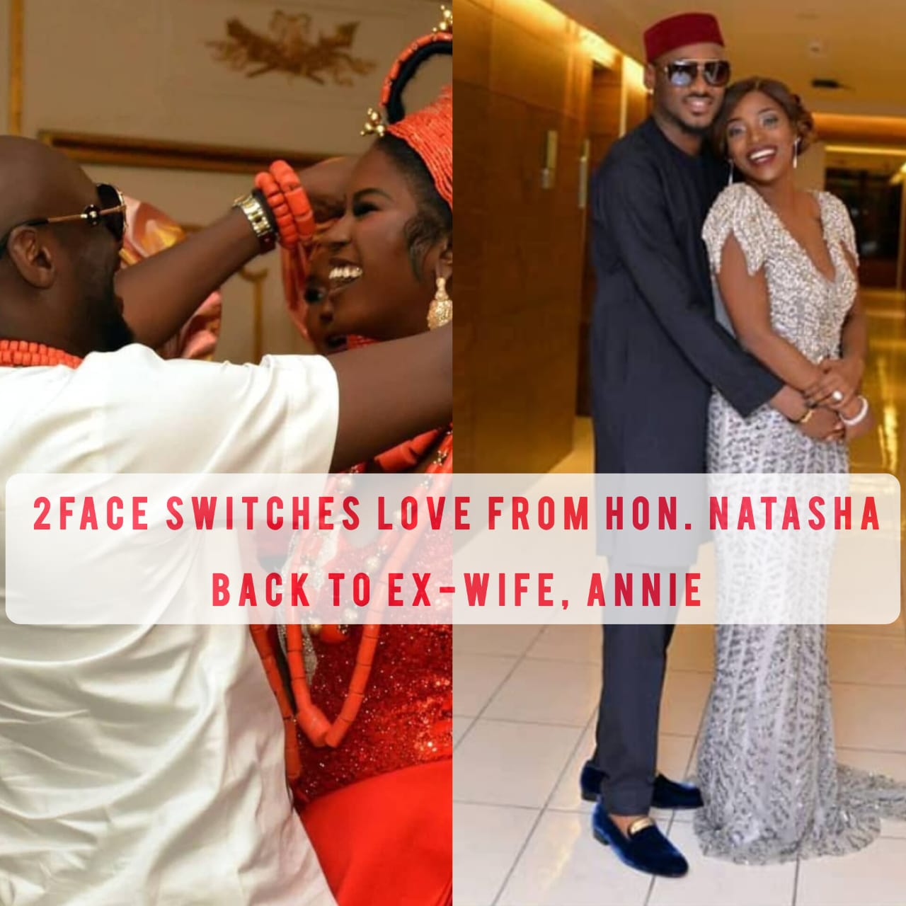2Face Switches Love From Hon. Natasha Back To Ex-Wife, Annie
