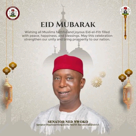 Senator Nwoko Sends Goodwill Message To Muslims At Eid-el-Fitr